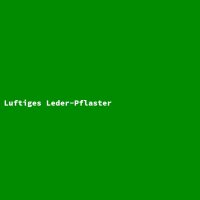 Luftiges Leder-Pflaster