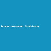 Besorgniserregender Stahl-Laptop