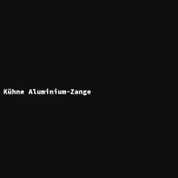 K&uuml;hne Aluminium-Zange