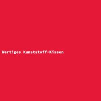 Wertiges Kunststoff-Kissen