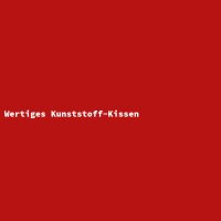 Wertiges Kunststoff-Kissen